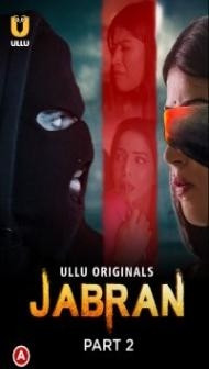 Jabran (2022) Part 2 Ullu Original
