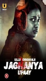 Jaghanya Upaay (2022) Ullu Original