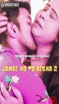 Jamai Ho To Aisha 2 (2021) BindasTimes Original
