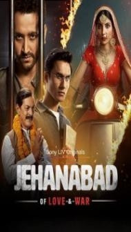 Jehanabad Of Love and War (2023) Web Series