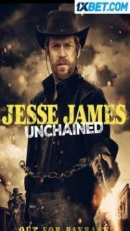 Jesse James Unchained (2022) Hindi Dubbed