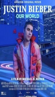 Justin Bieber Our World (2021) English Movie