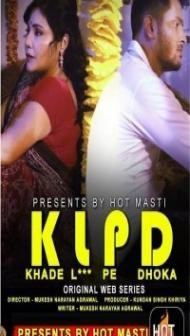 KLPD (Khade L Pe Dhoka) (2020) HotMasti Original