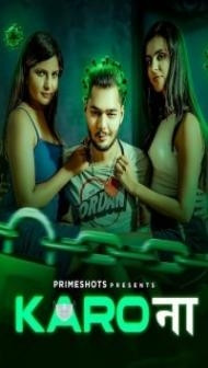 Karo Naa (2023) PrimeShots Original