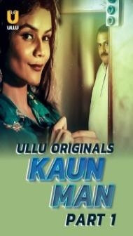 Kaun Man (2024) Ullu Original