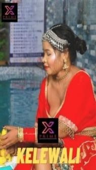 Kelewali (2023) XPrime Original