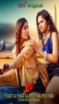 Khatta Khatta Meetha Meetha (2024) EORTV Original