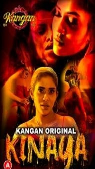 Kinaya (2023) S01 Kangan Hindi Hot Webseries