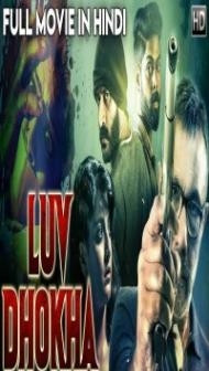 LUV DHOKHA (2019) South Indian Hindi Dubbed Movie