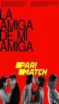 La amiga de mi amiga (2021) Hindi Dubbed