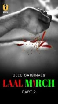 Laal Mirch Part 2 (2024) Ullu Original