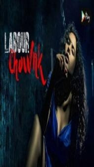 Labour Chownk (2020) Hungama Original Film