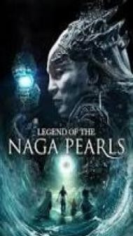 Legend of the Naga Pearls (2017) Dual Audio Hindi Dubbed
