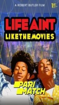 Life Ain t Like the Movies (2021) Hindi Dubbed