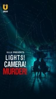 Lights Camera Murder (2021) ULLU Original