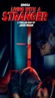 Living With A Stranger (2022) Punjabi Movie