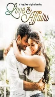 Love And Affairs (2018) Web Series