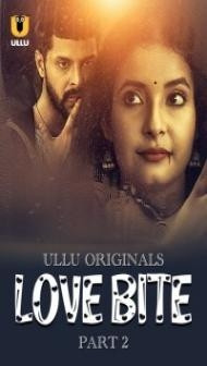 Love Bite Part 2 (2024) Ullu Original