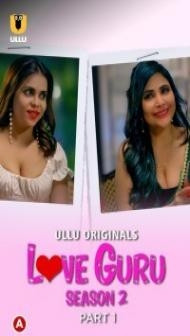 Love Guru (2023) Season 2 Part 1 Ullu Original