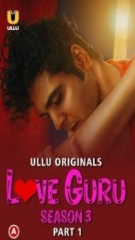 Love Guru (2023) Season 3 Part 1 Ullu Original