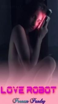Love Robot (2020) Poonam Pandey Video