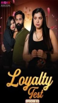 Loyalty Test (2024) MoodX Original