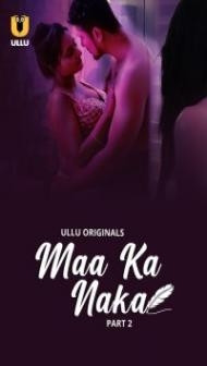 Maa Ka Naka (2023) Part 2 Ullu Original