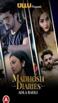 Madhosh Diaries Adla Badli (2021) Ullu Original