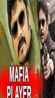 Mafia Player (2018) South Indian Hindi Dubbed Movie