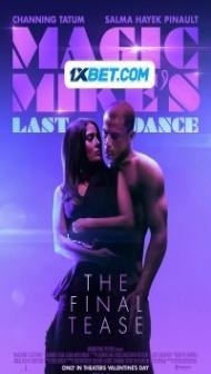 Magic Mikes Last Dance (2023) English Movie