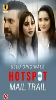 Mail Trail Hotspot (2022) Ullu Original