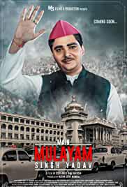 Main Mulayam Singh Yadav 2021 HdRip Bollywood Hindi movie download