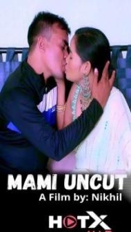 Mami Uncut (2021) HotX Original