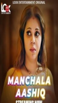 Manchala Ashiq (2024) LookEnt Original