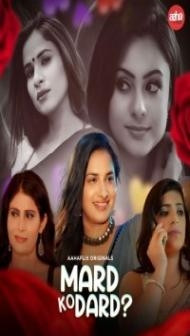 Mard Ko Dard (2024) AahaFlix Original