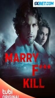Marry Fuck Kill (2023) Hindi Dubbed