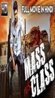 Mass vs Class (2018) Hindi Dubbed South Indian Movie