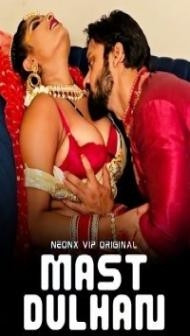 Mast Dulhan (2024) NeonX Original