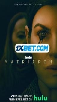 Matriarch (2022) Hindi Dubbed
