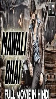 Mawali Bhai (2018) South Indian Hindi Dubbed Movie
