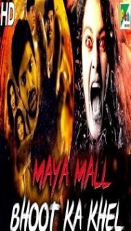 Maya Mall Bhoot Ka Khel (2020) South Indian Hindi Dubbed Movie