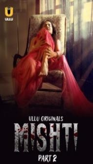 Mishti Part 2 (2024) Ullu Original