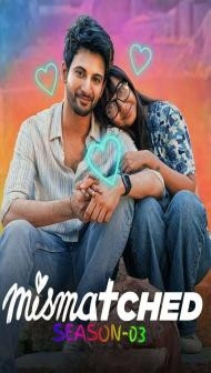 Mismatched (2024) S03 Hindi Series