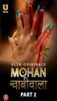 Mohan Chabhiwala (2023) Part 2 Ullu Original