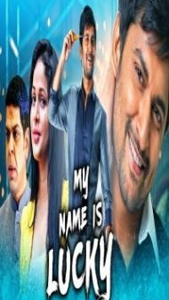 My Name Is Lucky (2021) South Indian Hindi Dubbed Movie