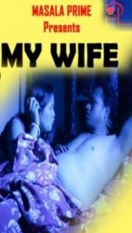 My Wife (2021) MasalaPrime Original