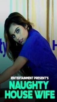 Naughty House Wife (2020) iEntertainment Original