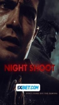 Night Shoot (2024) Hindi Dubbed