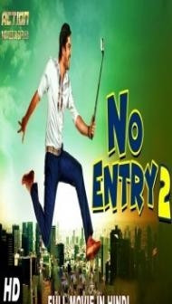 No Entry 2 (2018) Hindi Dubbed South Indian Movie