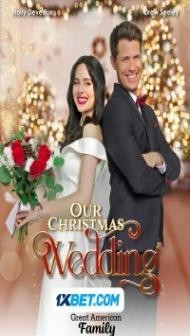 Our Christmas Wedding (2023) Hindi Dubbed